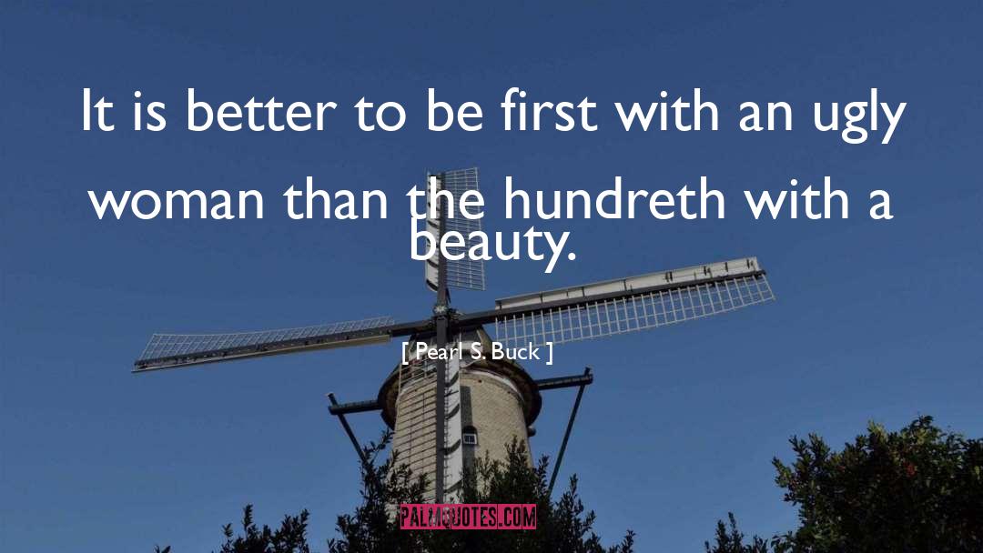 Be First quotes by Pearl S. Buck