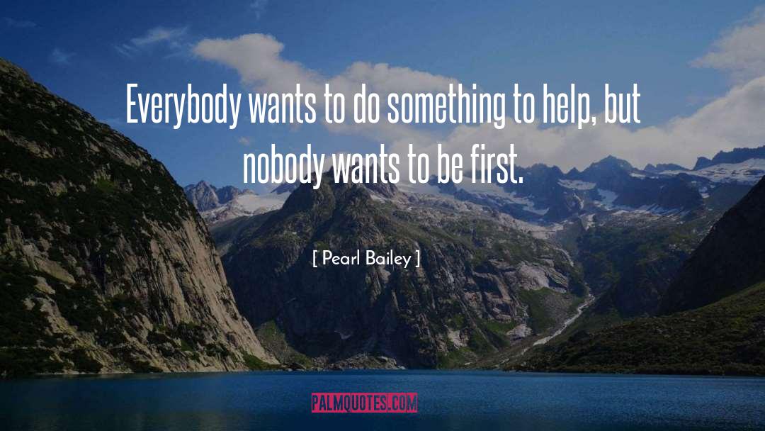 Be First quotes by Pearl Bailey