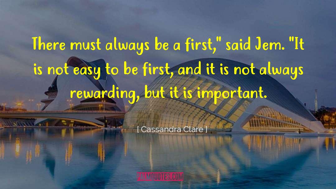 Be First quotes by Cassandra Clare
