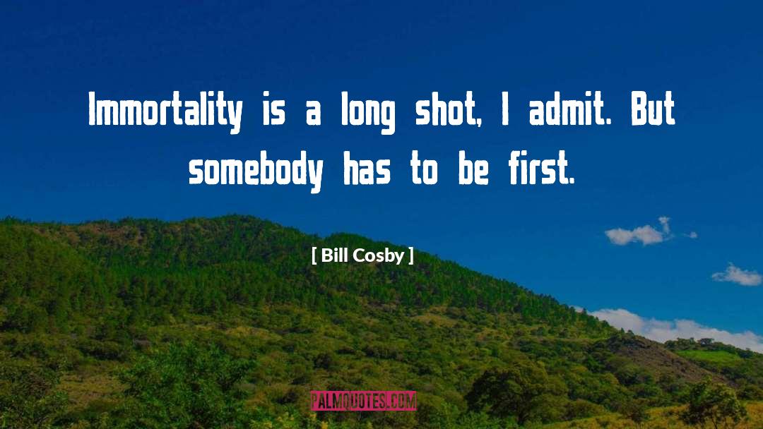 Be First quotes by Bill Cosby