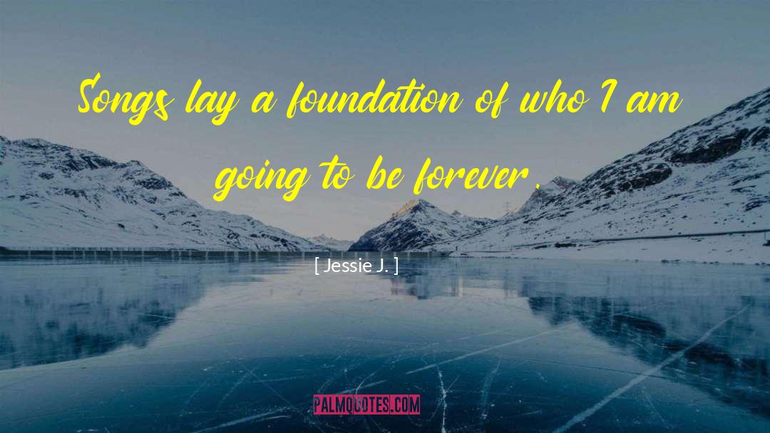 Be Forever quotes by Jessie J.