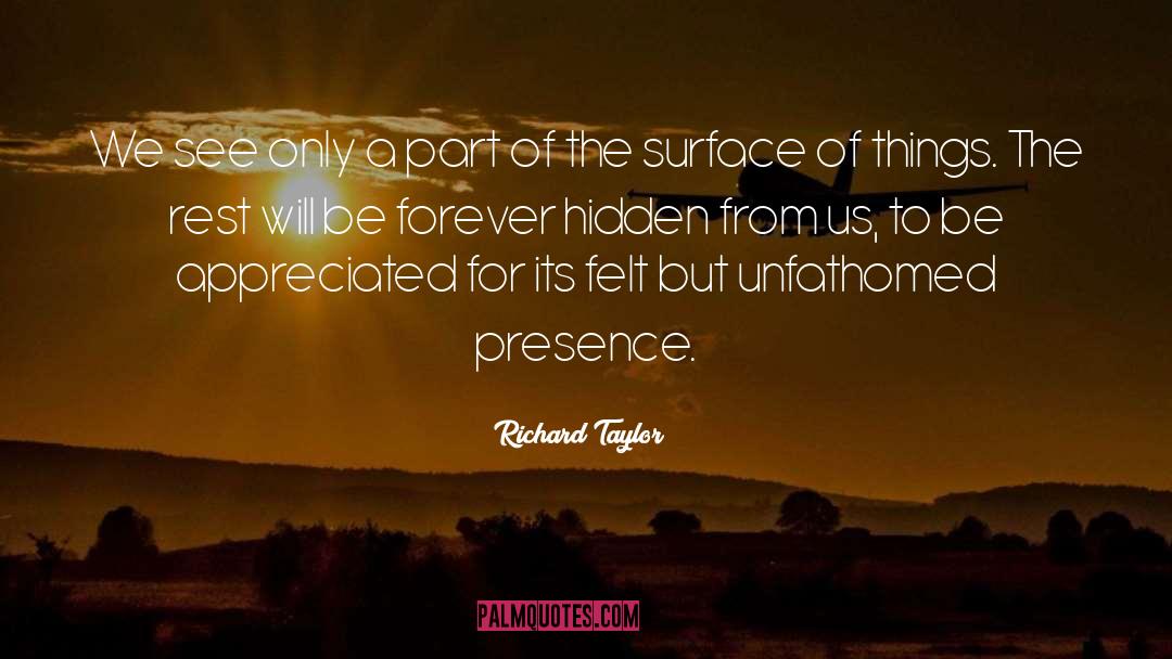 Be Forever quotes by Richard Taylor