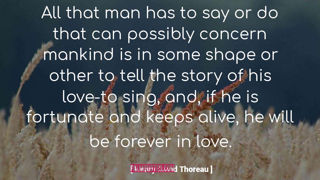 Be Forever quotes by Henry David Thoreau