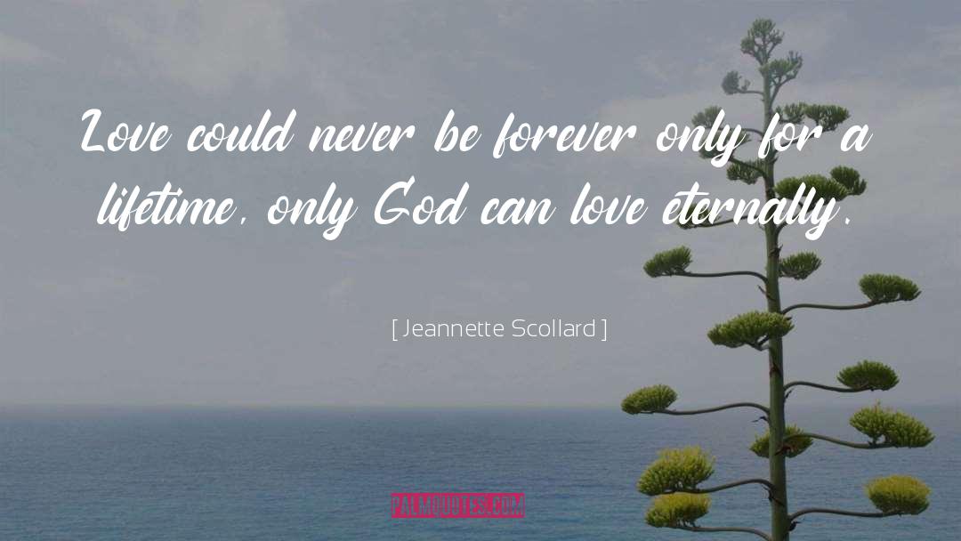 Be Forever quotes by Jeannette Scollard