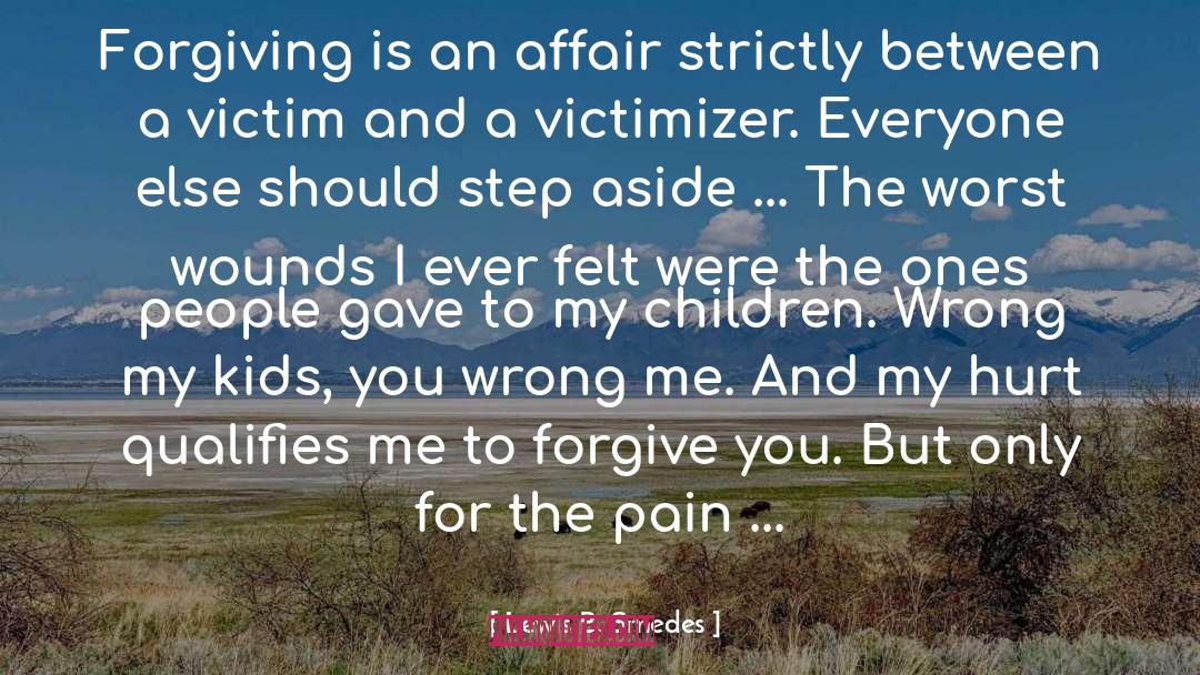 Be Forgiving quotes by Lewis B. Smedes