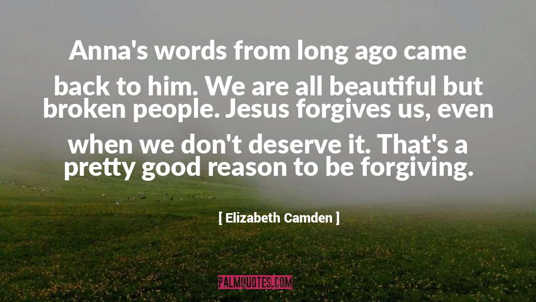 Be Forgiving quotes by Elizabeth Camden