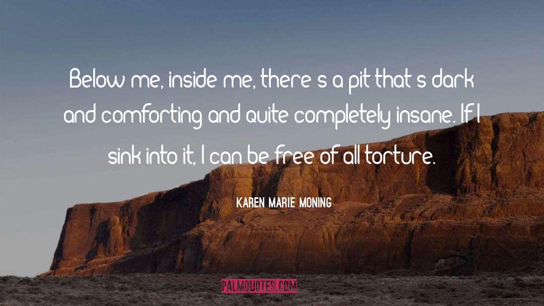 Be Free quotes by Karen Marie Moning