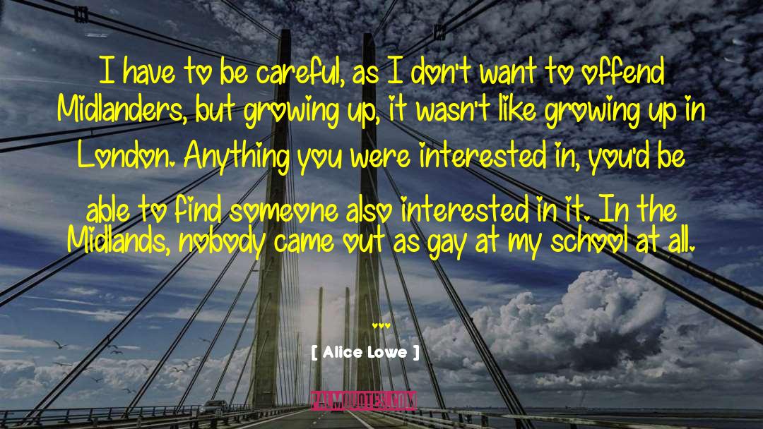 Be Gay At Heart quotes by Alice Lowe