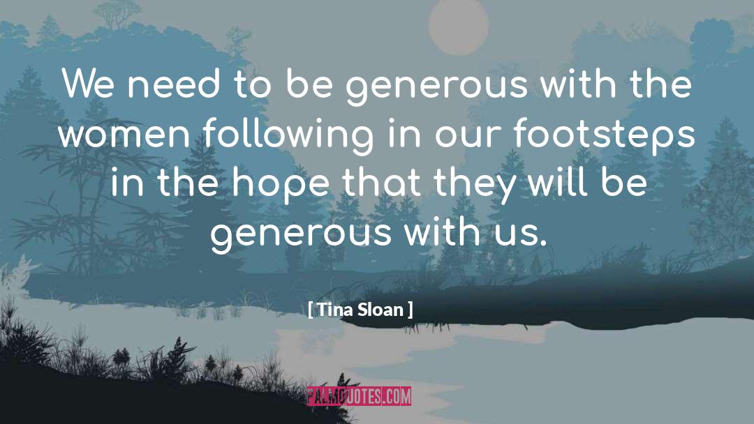 Be Generous quotes by Tina Sloan