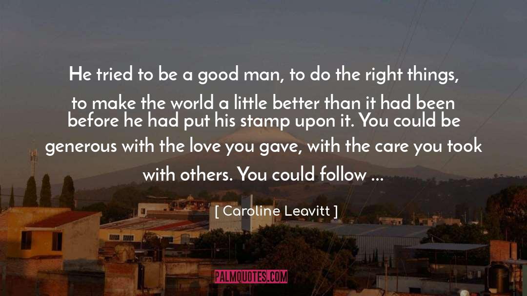Be Generous quotes by Caroline Leavitt