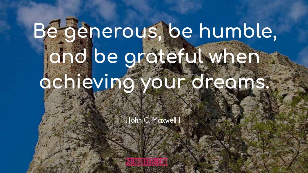 Be Generous quotes by John C. Maxwell