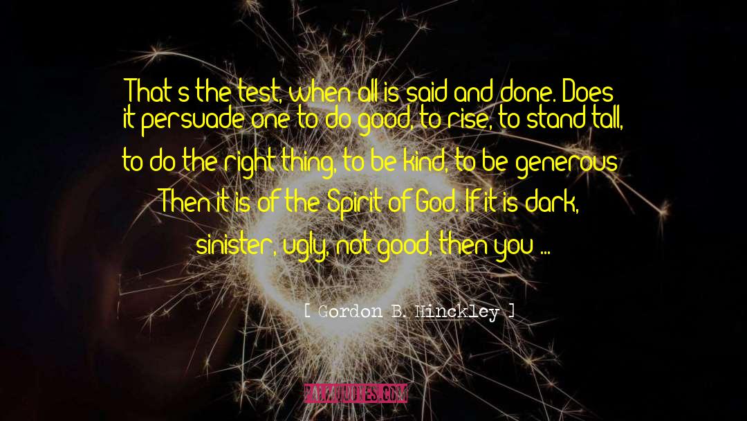 Be Generous quotes by Gordon B. Hinckley