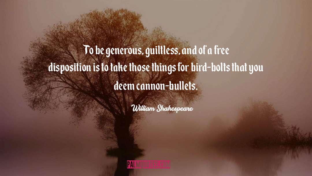 Be Generous quotes by William Shakespeare