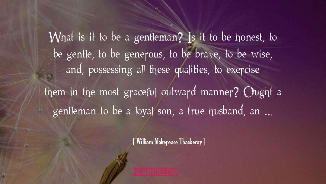 Be Generous quotes by William Makepeace Thackeray