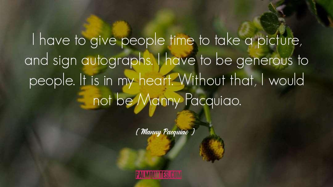 Be Generous quotes by Manny Pacquiao