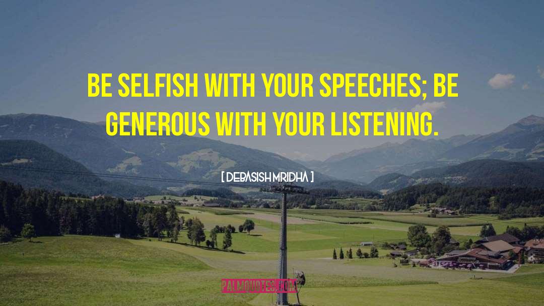 Be Generous quotes by Debasish Mridha