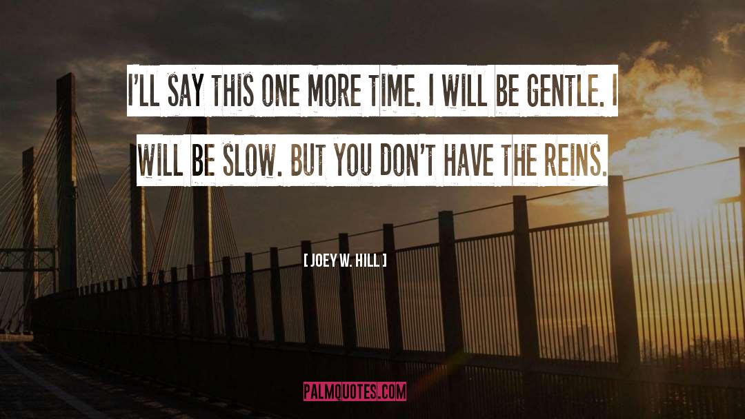 Be Gentle quotes by Joey W. Hill