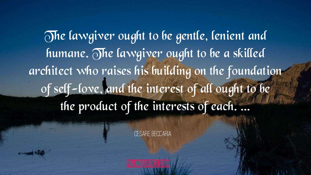 Be Gentle quotes by Cesare Beccaria