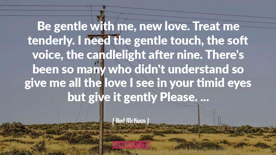 Be Gentle quotes by Rod McKuen