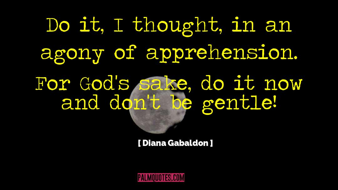 Be Gentle quotes by Diana Gabaldon