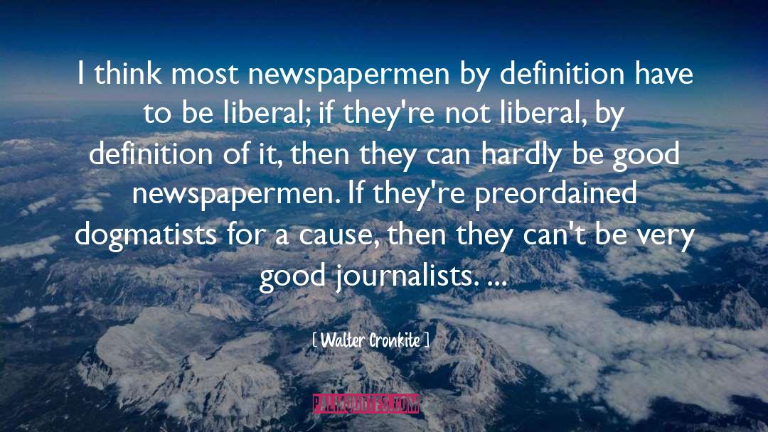 Be Good quotes by Walter Cronkite