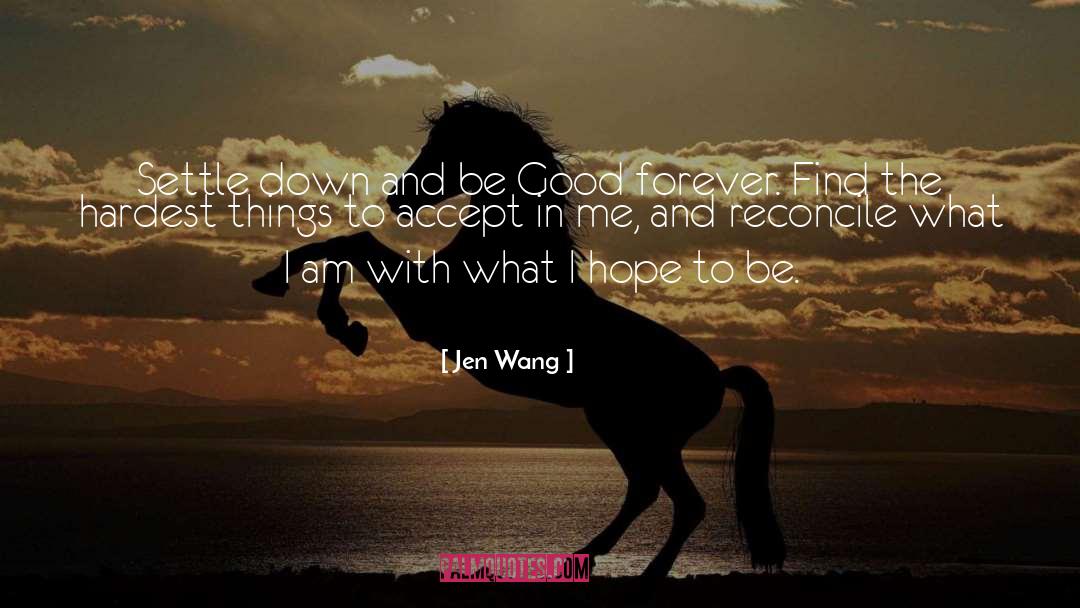 Be Good quotes by Jen Wang