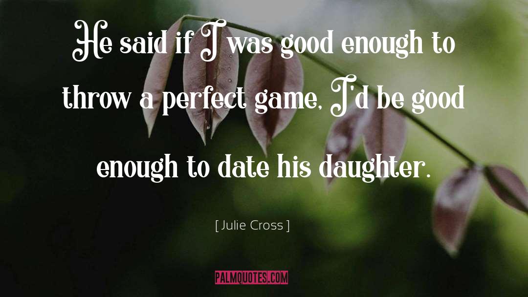 Be Good quotes by Julie Cross