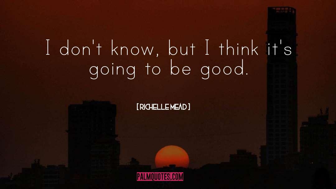 Be Good quotes by Richelle Mead