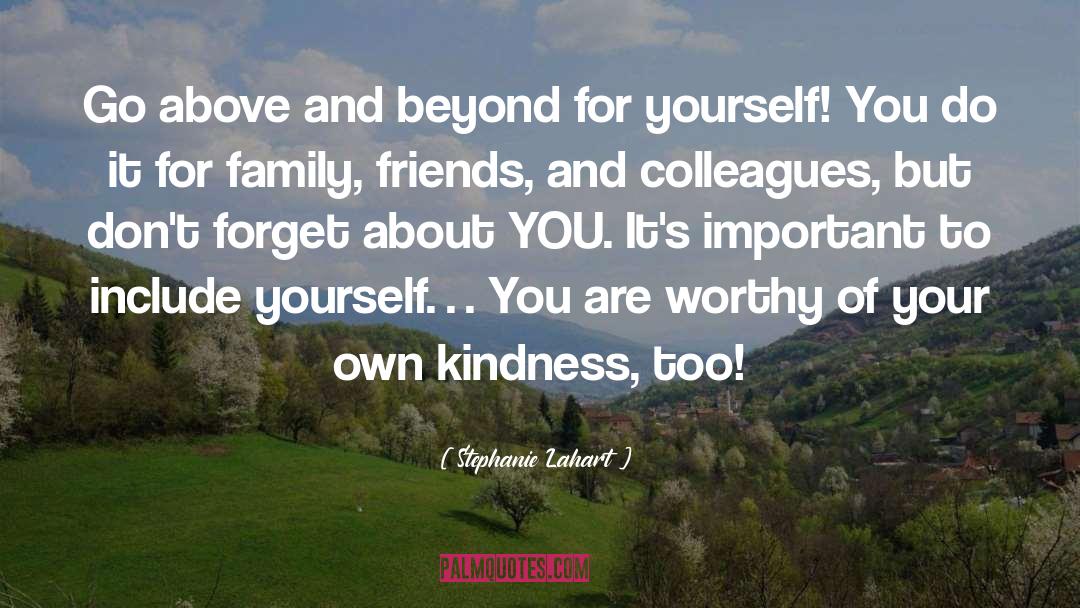 Be Good To Yourself quotes by Stephanie Lahart