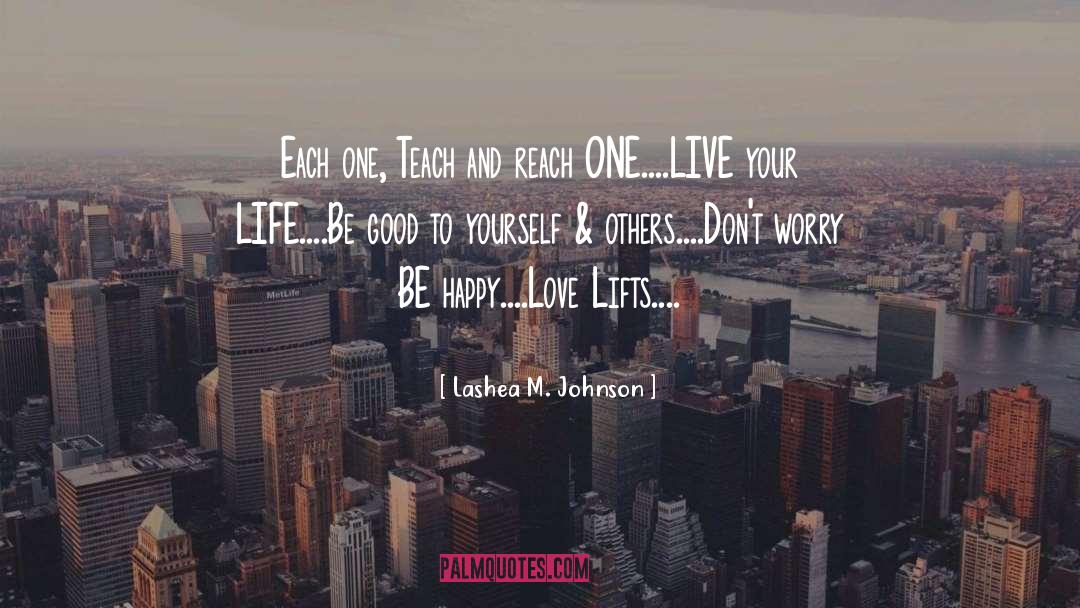 Be Good To Yourself quotes by Lashea M. Johnson