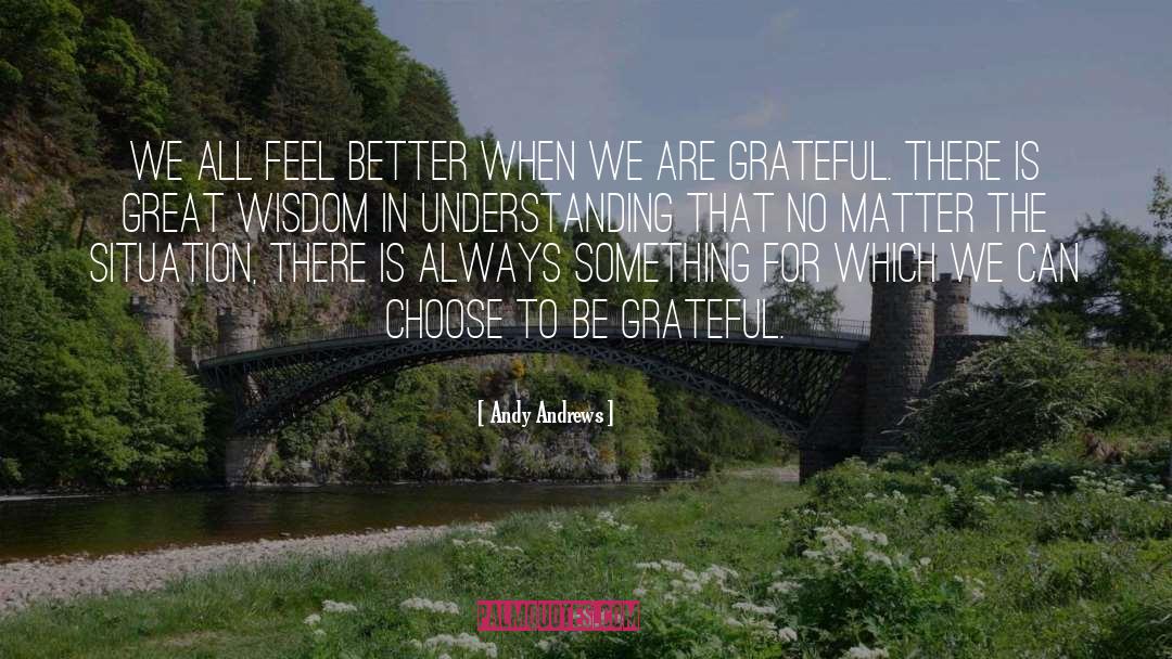 Be Grateful quotes by Andy Andrews