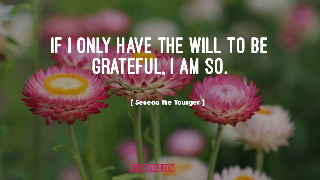 Be Grateful quotes by Seneca The Younger