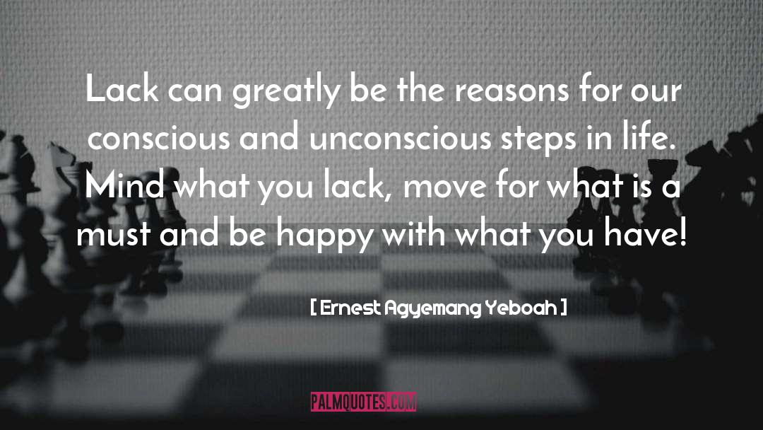 Be Happy With What You Have quotes by Ernest Agyemang Yeboah