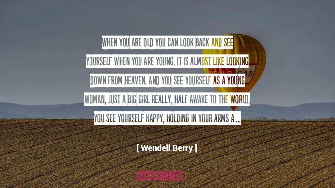 Be Happy With Yourself quotes by Wendell Berry