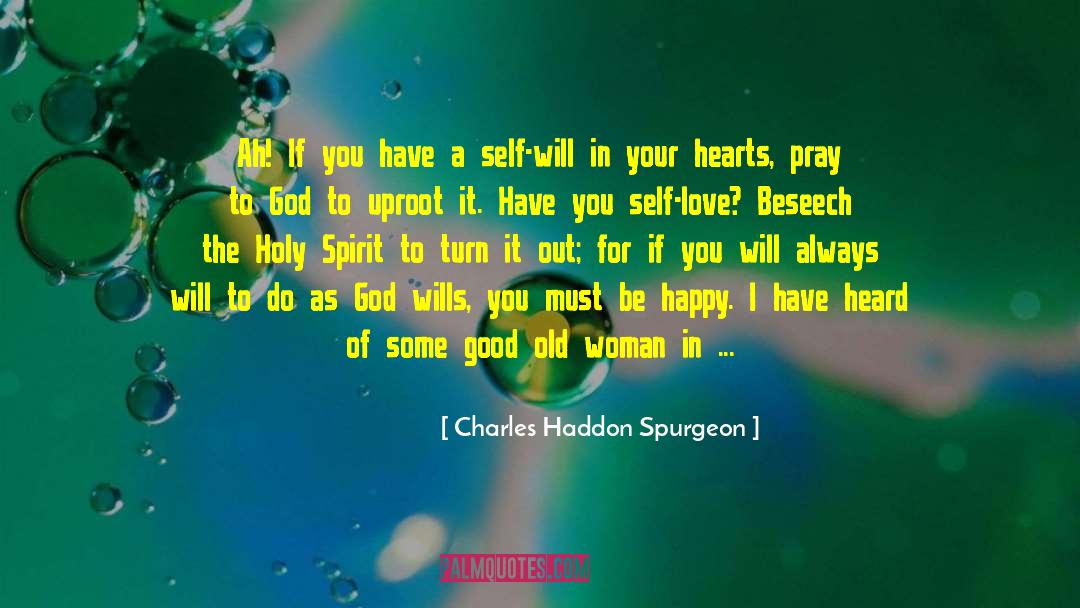 Be Happy With Yourself quotes by Charles Haddon Spurgeon