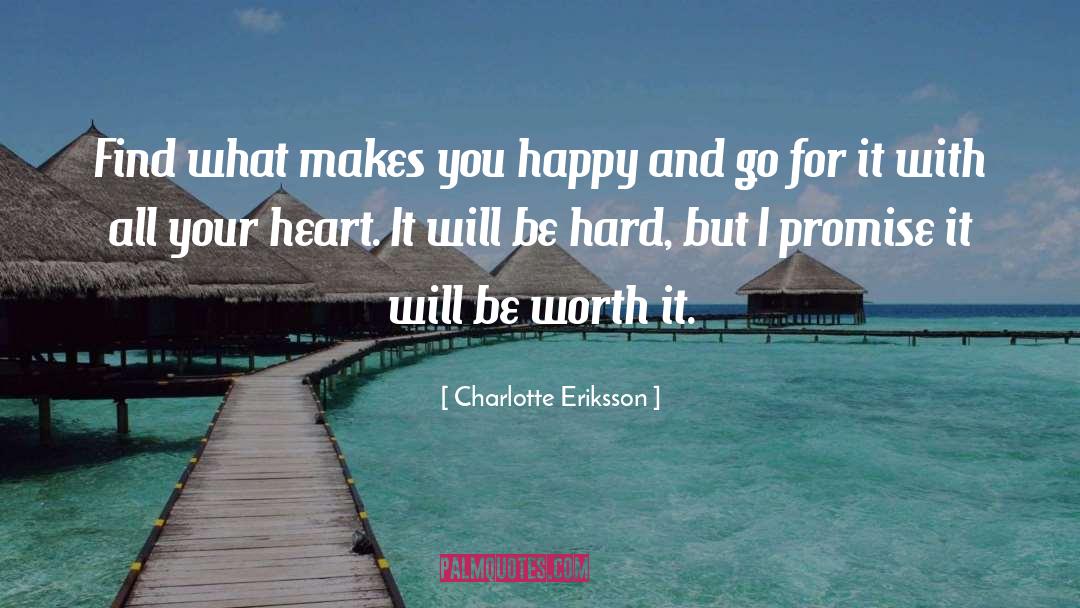 Be Hard quotes by Charlotte Eriksson