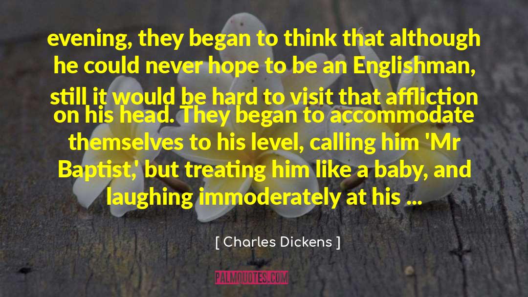 Be Hard quotes by Charles Dickens