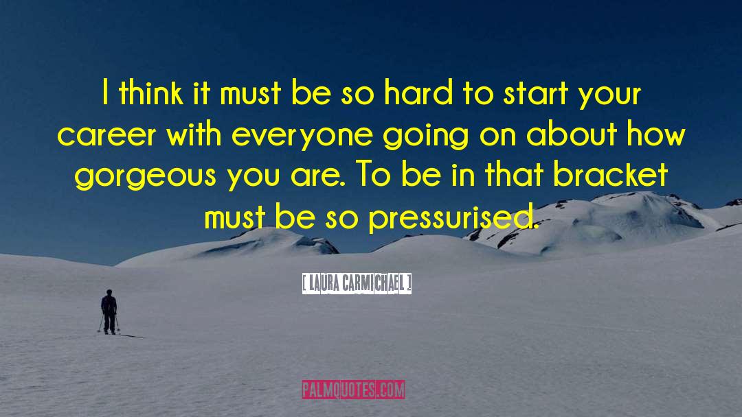 Be Hard To Get quotes by Laura Carmichael