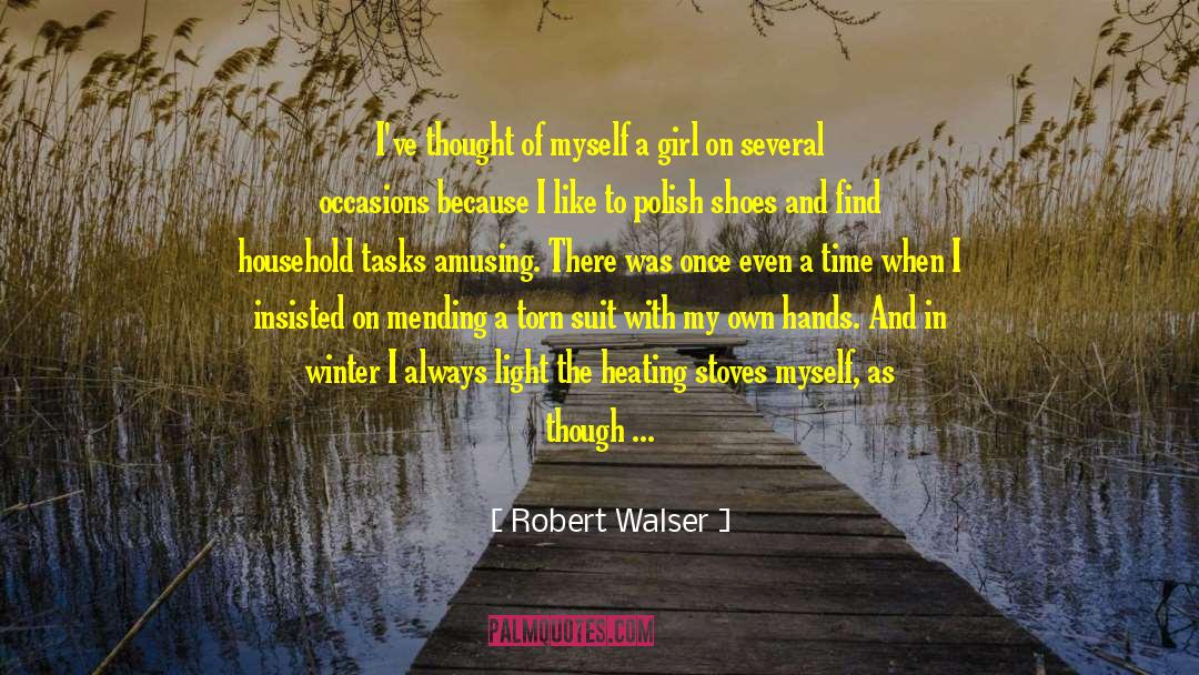 Be Helpful quotes by Robert Walser