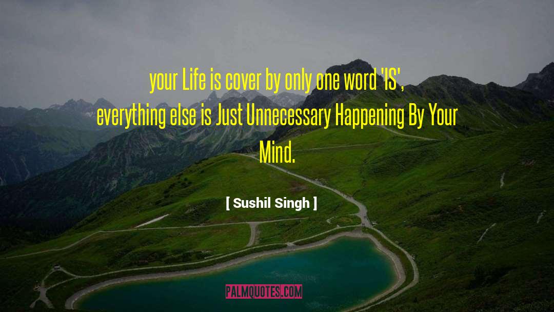 Be Here Now quotes by Sushil Singh