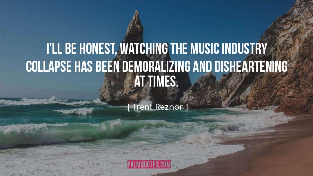 Be Honest quotes by Trent Reznor