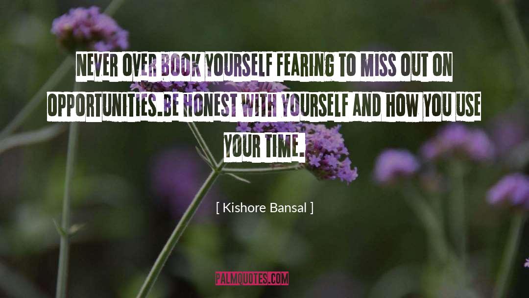 Be Honest quotes by Kishore Bansal