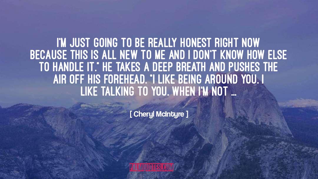 Be Honest With Me quotes by Cheryl McIntyre