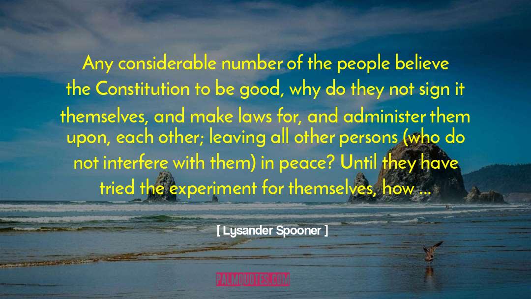 Be Honest With Yourself quotes by Lysander Spooner