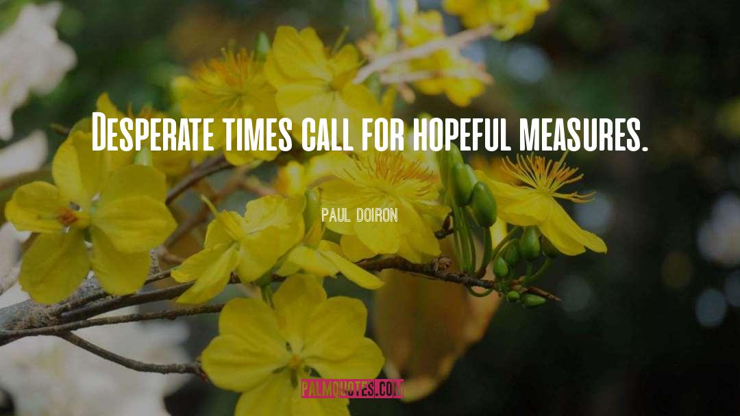 Be Hopeful quotes by Paul Doiron