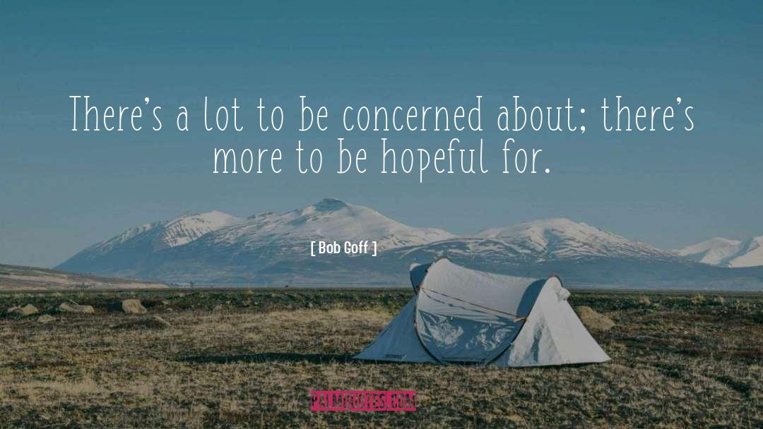 Be Hopeful quotes by Bob Goff