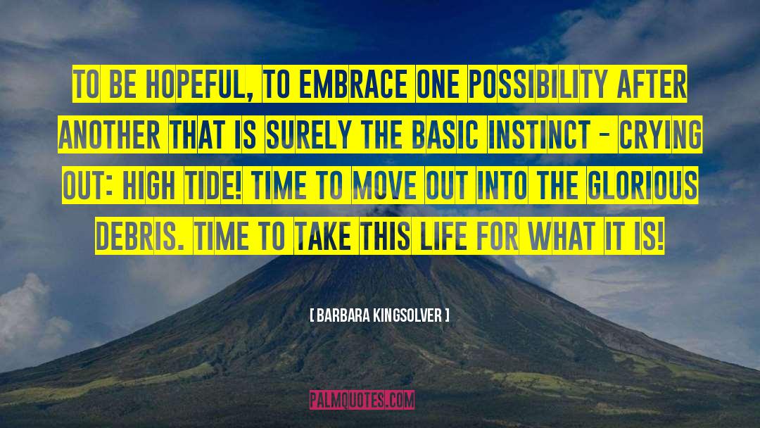 Be Hopeful quotes by Barbara Kingsolver