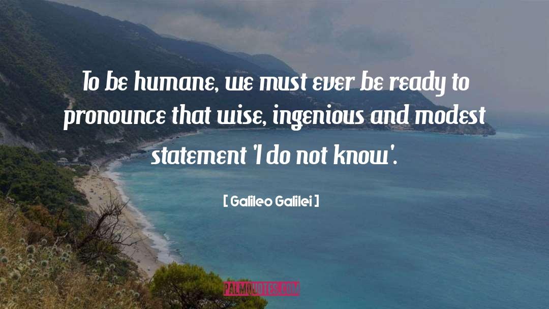 Be Humane quotes by Galileo Galilei