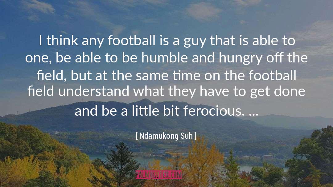 Be Humble quotes by Ndamukong Suh