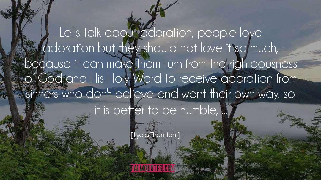 Be Humble quotes by Lydia Thornton